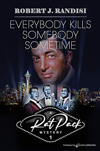 Everybody Kills Somebody Sometime (Rat Pack Mysteries, Band 1)