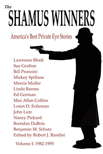 The Shamus Winners: America's Best Private Eye Stories: Volume I 1982-1995