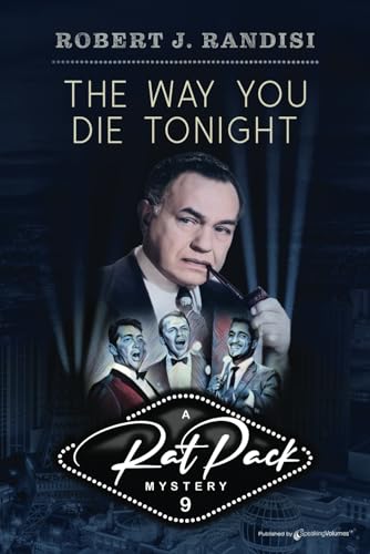 The Way You Die Tonight (Rat Pack Mysteries, Band 9) von Speaking Volumes, LLC