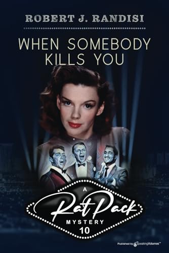 When Somebody Kills You (Rat Pack Mysteries, Band 10) von Speaking Volumes, LLC