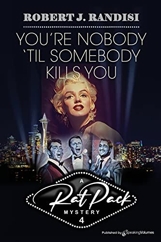 You're Nobody 'Til Somebody Kills You (Rat Pack Mysteries, Band 4)