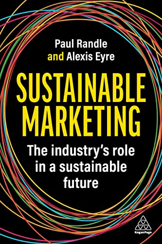 Sustainable Marketing: The Industry’s Role in a Sustainable Future von Kogan Page