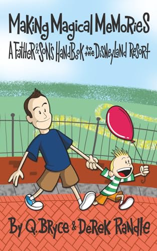 Making Magical Memories: A Father & Son’s Handbook to the Disneyland Resort Making Magical Memories: A Father & Son’s Handbook to the Disneyland Resort von Theme Park Press