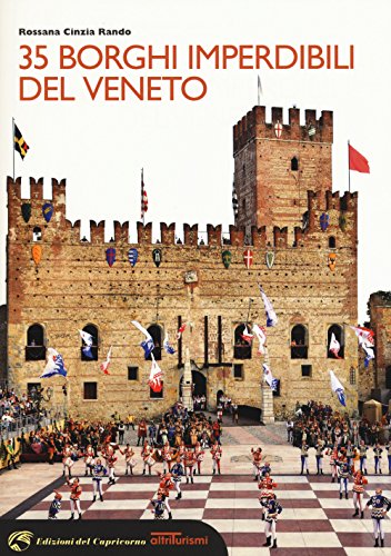 35 borghi imperdibili del Veneto (Altriturismi)