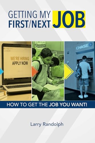 Getting My First/Next Job: How to Get the Job You Want! von Independently published