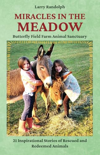 Miracles in the Meadow: Butterfly Field Farm Animal Sanctuary von Spines
