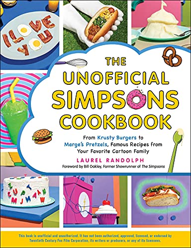 The Unofficial Simpsons Cookbook: From Krusty Burgers to Marge's Pretzels, Famous Recipes from Your Favorite Cartoon Family (Unofficial Cookbook Gift Series) von Adams Media