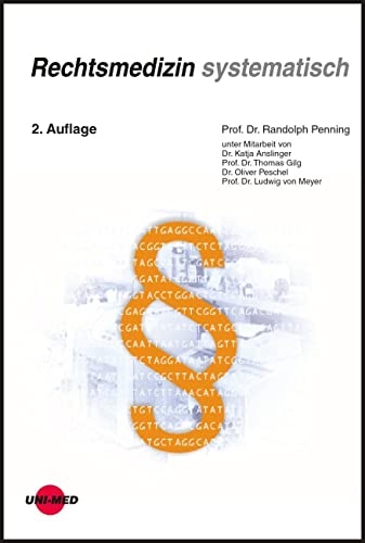 Rechtsmedizin systematisch (Klinische Lehrbuchreihe)