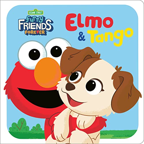 Elmo & Tango (Sesame Street Furry Friends Forever) von Random House Books for Young Readers