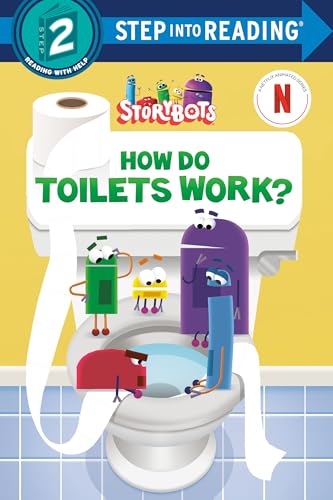 How Do Toilets Work? (Storybots: Step into Reading, Step 2) von Random House Books for Young Readers