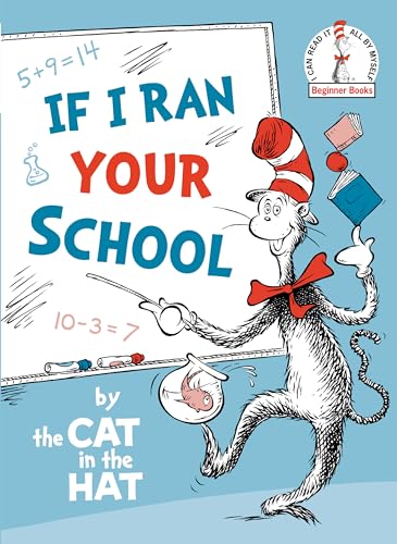 If I Ran Your School-by the Cat in the Hat (Beginner Books(R))