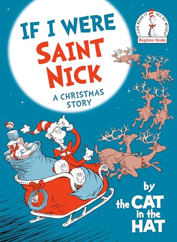 If I Were Saint Nick---by the Cat in the Hat: A Christmas Story (Beginner Books(R))