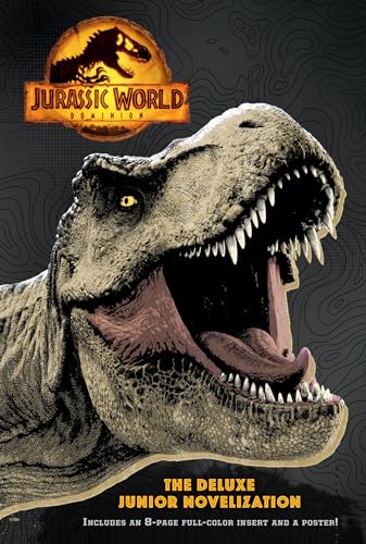 Jurassic World Dominion: The Deluxe Junior Novelization Jurassic World Dominion: The Deluxe Junior Novelization