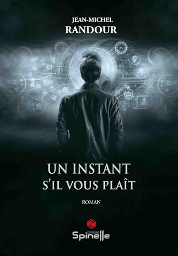 Un instant s’il vous plaît von SPINELLE