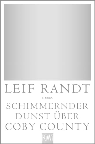 Schimmernder Dunst über CobyCounty: Roman von Kiepenheuer & Witsch GmbH