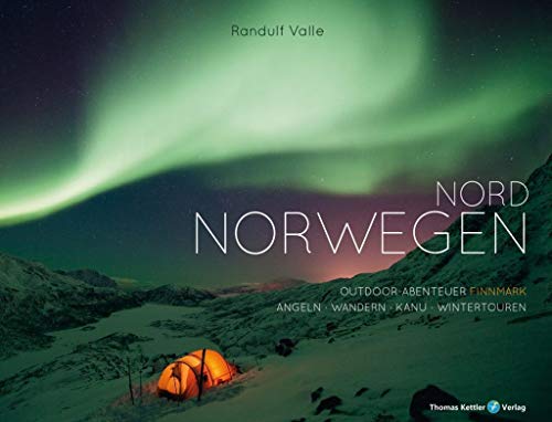 Nord Norwegen: Outdoor-Abenteuer Finnmark: Angeln · Wandern · Kanu · Wintertouren (Allgemeines Programm)