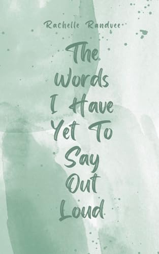The Words I Have Yet To Say Out Loud von Book Fairy Publishing
