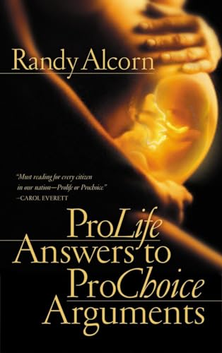 Pro-Life Answers to Pro-Choice Arguments: Expanded and Updated von Multnomah