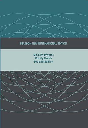 Modern Physics: Pearson New International Edition