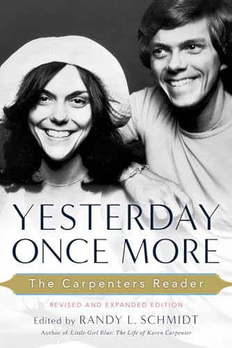 Yesterday Once More: The Carpenters Reader von Chicago Review Press