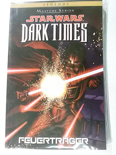 Star Wars Masters: Bd. 14: Dark Times - Feuerträger