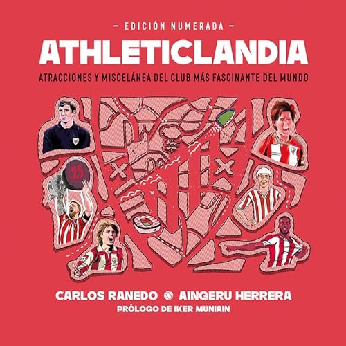 Athleticlandia: Atracciones y miscelánea del club más fascinante del mundo (Temas locales, Band 0) von El Gallo de Oro Ediciones