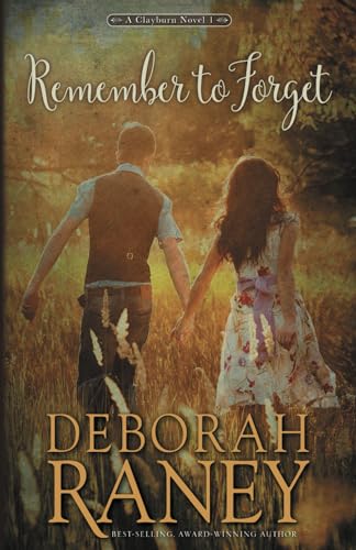 Remember to Forget (Clayburn Novels, Band 1)