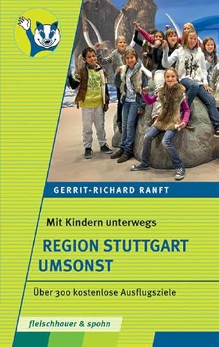 Mit Kindern unterwegs – Region Stuttgart umsonst: Über 300 kostenlose Ausflugsziele