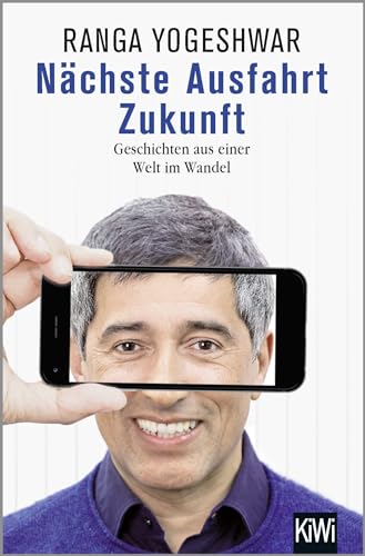 Nächste Ausfahrt Zukunft: Geschichten aus einer Welt im Wandel Nächste Ausfahrt Zukunft: Geschichten aus einer Welt im Wandel