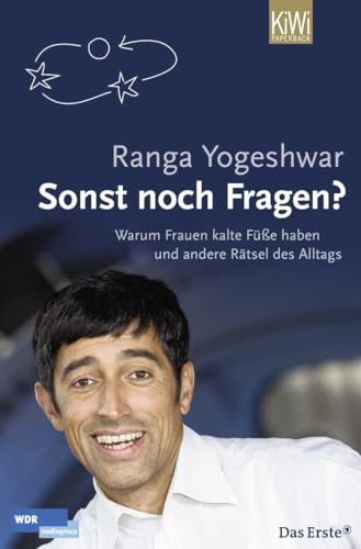 Sonst noch Fragen?: Warum Frauen kalte Füsse haben und andere Rätsel des Alltags Sonst noch Fragen?: Warum Frauen kalte Füsse haben und andere Rätsel des Alltags von Kiepenheuer & Witsch GmbH