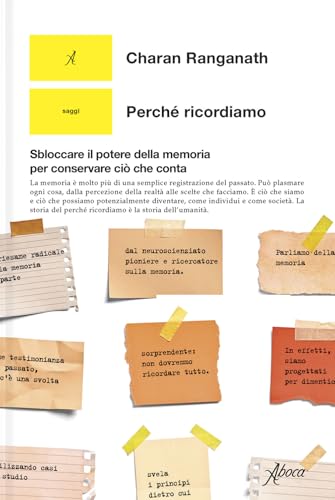 Perché ricordiamo. Sbloccare il potere della memoria per conservare ciò che conta (Saggi) von Aboca Edizioni