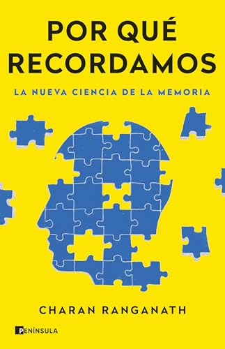 Por qué recordamos: La nueva ciencia de la memoria (DIVULGACIÓN)