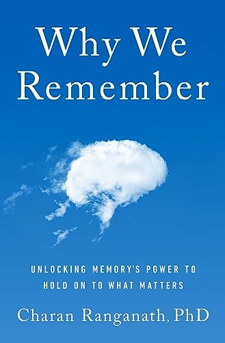 Why We Remember: Unlocking Memory's Power to Hold on to What Matters von Doubleday