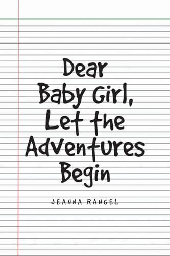 Dear Baby Girl, Let The Adventures Begin von Fulton Books