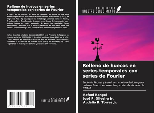 Relleno de huecos en series temporales con series de Fourier: Series de Fourier y transf. como interpoladores para rellenar huecos en series temporales de viento en la CNAAA von Ediciones Nuestro Conocimiento