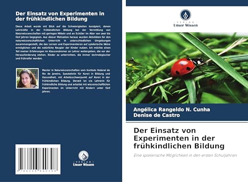 Der Einsatz von Experimenten in der frühkindlichen Bildung: Eine spielerische Möglichkeit in den ersten Schuljahren von Verlag Unser Wissen