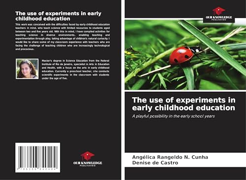 The use of experiments in early childhood education: A playful possibility in the early school years von Our Knowledge Publishing