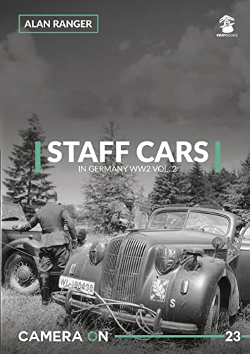 Staff Cars in Germany Ww2 Vol. 2: Volume 2 - Opel (Camera On, Band 23) von MMP