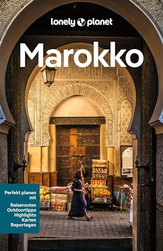 LONELY PLANET Reiseführer Marokko: Eigene Wege gehen und Einzigartiges erleben. von Mairdumont