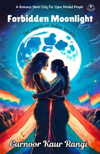Forbidden Moonlight: The Culprits of Indian Society von The World Of Hidden Thoughts