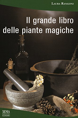 Il grande libro delle piante magiche (I grandi economici Xenia) von Xenia