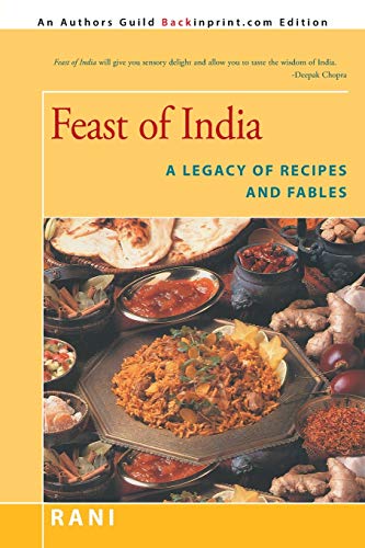 Feast of India: A Legacy of Recipes and Fables von iUniverse