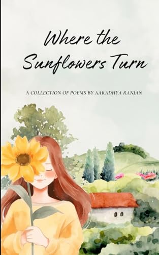 Where the Sunflowers Turn von Bookleaf Publishing