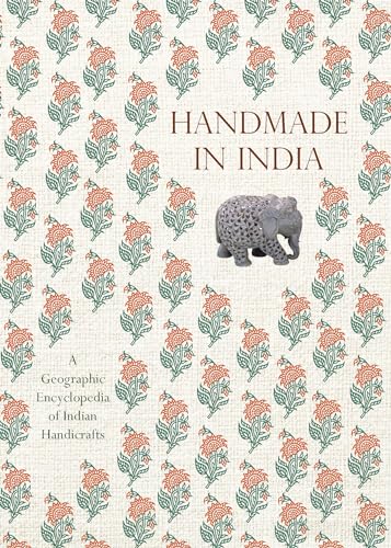 Handmade in India: A Geographic Encyclopedia of Indian Handicrafts Handmade in India: A Geographic Encyclopedia of Indian Handicrafts von Abbeville Press Inc.,U.S.