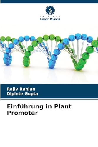 Einführung in Plant Promoter: DE von Verlag Unser Wissen