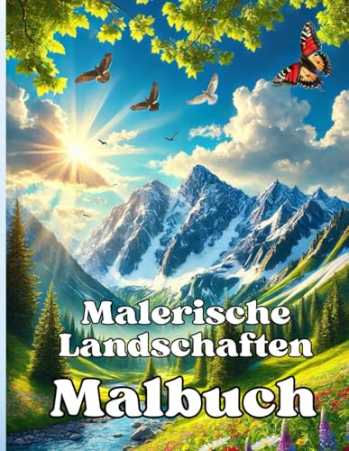 Malbuch für Erwachsene - Achtsamkeit und Entspannung: Wunderschöne Landschaften zum Ausmalen: Für Achtsamkeit, innere Ruhe und Stressabbau – 50 Motive im Großformat - Perfekt als Geschenk von Independently published