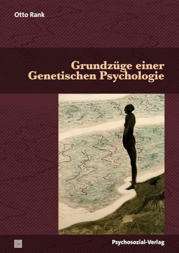 Grundzüge einer Genetischen Psychologie (Bibliothek der Psychoanalyse) von Psychosozial Verlag GbR