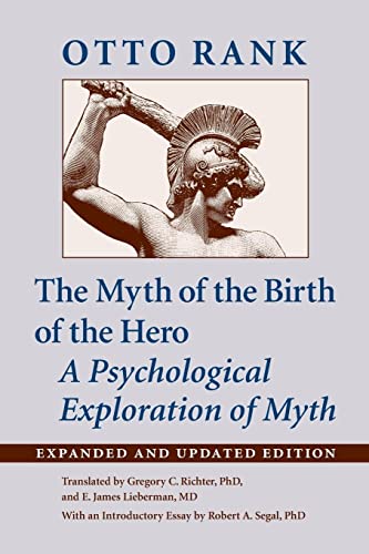 The Myth of the Birth of the Hero: A Psychological Exploration of Myth: A Psychological Exploration of Myth (Expanded and Updated) von Johns Hopkins University Press
