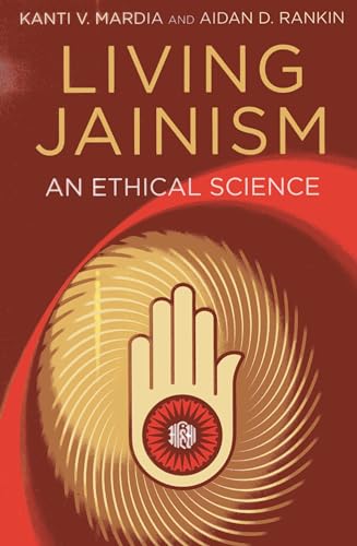 Living Jainism: An Ethical Science von Mantra Books