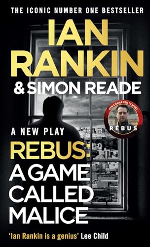 A Game Called Malice: A Rebus Play: The #1 bestselling series that inspired BBC One’s REBUS